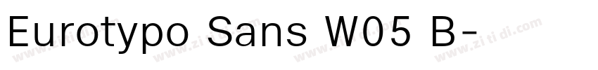 Eurotypo Sans W05 B字体转换 Eurotypo Sans W05 B字体转换